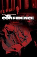 The Confidence: A Novel 0595373712 Book Cover