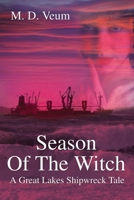 Season of the Witch: A Great Lakes Shipwreck Tale 0595216323 Book Cover