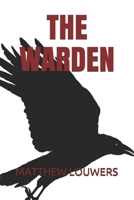 The Warden 1521276439 Book Cover