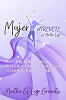 Mujer, Atrévete B0C6VZ662K Book Cover