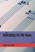 Searching for My Opus B0HC2VY72B Book Cover