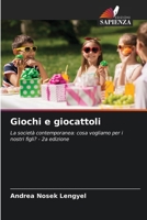 Giochi e giocattoli (Italian Edition) 6209969887 Book Cover