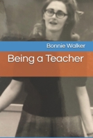 Being a Teacher 172462492X Book Cover