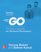 Tanmay Teaches Go for Beginners: The Ideal Language for Backend Developers 1264258143 Book Cover