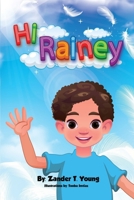 Hi Rainey: In Memory of A Daughter, Sister and Loved One B0CN58ZZ8R Book Cover