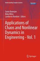 Applications of Chaos and Nonlinear Dynamics in Engineering - Vol. 1 364227045X Book Cover