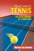 Teaching Tennis Volume 3: The Development of Champions 1796074993 Book Cover