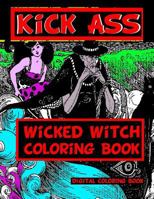 Kick Ass Wicked Witch Coloring Book 1979180563 Book Cover