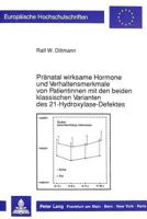 Praenatal Wirksame Hormone Und Verhaltensmerkmale Von Patientinnen Mit Den Beiden Klassischen Varianten Des 21-Hydroxylase-Defektes: Ein Beitrag Zur P 3631423780 Book Cover