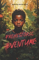 Prehistoric Adventure B0CCZXNQZS Book Cover