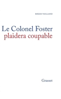 Le colonel Foster plaidera coupable 2246850231 Book Cover