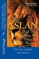 Discovering Aslan in The Voyage of the 'Dawn Treader' by C. S. Lewis: The Lion of Judah - a devotional commentary on The Chronicles of Narnia 1539815145 Book Cover