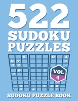 SUDOKU Puzzle Book: 522 SUDOKU Puzzles For Adults: Easy, Medium & Hard For Sudoku Lovers (Instructions & Solutions Included) - Vol 4 1086489349 Book Cover