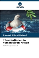 Interventionen in humanitären Krisen: Die Rotkreuzgesellschaft 6205599821 Book Cover