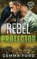 Rebel Protector: An edge-of-your-seat romantic thriller (Blackthorn Security) 1738540367 Book Cover