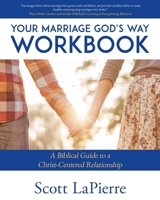 Marriage God's Way Workbook: A Biblical Recipe for Healthy, Joyful, Christ-Centered Relationships 0736983988 Book Cover