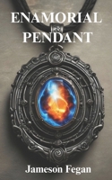 Enamorial Pendant B0FX6TNFMJ Book Cover