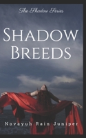 Shadow Breeds: The Shadow Series B0BTCRSZ59 Book Cover