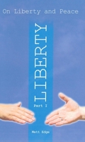 On Liberty and Peace. Part I 1845402030 Book Cover