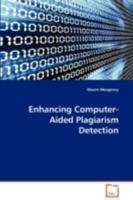 Enhancing Computer-Aided Plagiarism Detection 3639097246 Book Cover