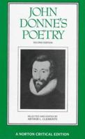 John Donne's Poetry: Authoritative Texts Criticism 0393960625 Book Cover