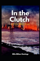 In the Clutch of the War-God Illustrated 1544085877 Book Cover