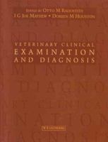 Veterinary Clinical Examination and Diagnosis 0702024767 Book Cover