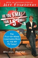 Are You Smarter Than a Fifth Grader?: The Play-at-Home Companion Book to the Hit Fox TV Quiz Show!