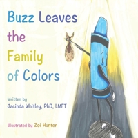 Buzz Leaves the Family of Colors 1736193708 Book Cover