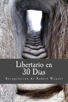 Libertario En 30 Dias 1499297793 Book Cover