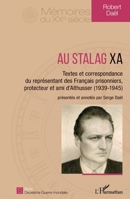 Au Stalag XA: Textes et correspondance du représentant des Français prisonniers, protecteur et ami d'Althusser (1939-1945) (Mémoires Du Xxe Siècle) (French Edition) 234317556X Book Cover