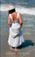 Quand le karma s'en m?le ! 2322260371 Book Cover