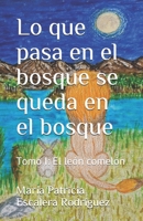 Lo que pasa en el bosque se queda en el bosque: Tomo I: El le?n comel?n B0858V13ZB Book Cover