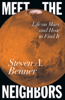 Meet the Neighbors: Life on Mars and How to Find It 0241808308 Book Cover