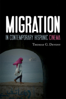 Migration in Contemporary Hispanic Cinema 0810885042 Book Cover