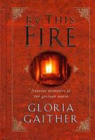 By This Fire: By This Fire 0849953855 Book Cover