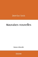 Mauvaises nouvelles (French Edition) 2812106654 Book Cover