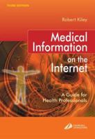 Medical Information on the Internet: A Guide for Health Professionals 0443072159 Book Cover