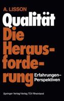 Qualitat Die Herausforderung: Erfahrungen-Perspektiven 3540180133 Book Cover