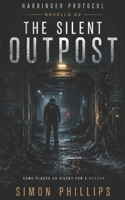 The Silent Outpost (Harbinger Protocol) B0H24Y5Z8S Book Cover