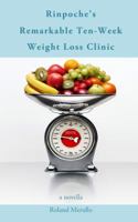 Rinpoche's Remarkable Ten-Week Weight Loss Clinic 0997024836 Book Cover