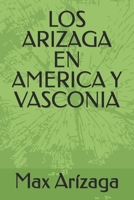 LOS ARIZAGA EN AMERICA Y VASCONIA (Spanish Edition) 9942010629 Book Cover