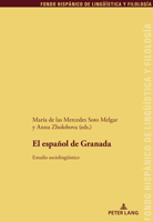 El español de Granada. (Fondo hispánico de lingüística y filología/ Hispanic background in linguistics and philology, 9863) 3034344147 Book Cover
