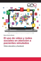 El USO de Video y Redes Sociales En Atencion a Pacientes Simulados 3659050172 Book Cover