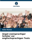 Angst zweisprachiger Schüler vor englischsprachigen Tests 6207605578 Book Cover