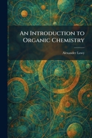 An Introduction to Organic Chemistry 1025741463 Book Cover