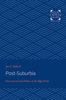 Post-Suburbia: Government and Politics in the Edge Cities 1421434822 Book Cover