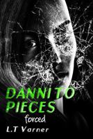 Danni to Pieces: Book One: Forced 0692620958 Book Cover