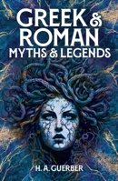 Greek & Roman Myths & Legends 1398836869 Book Cover
