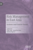 Risk Management in East Asia: Systems and Frontier Issues 9813345853 Book Cover